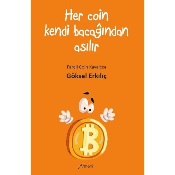 Her Coin Kendi Bacağından Asılır | Armoni (İnce Kapak)