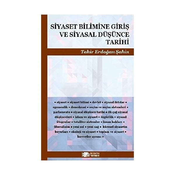 Siyaset Bilimine Giriş ve Siyasal Düşünce Tarihi | Berikan Yayınevi (Ciltsiz)