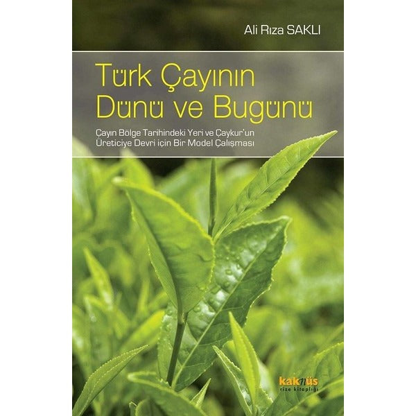 Türk Çayının Dünü ve Bugünü | Kaknüs Yayınları (İnce Kapak)