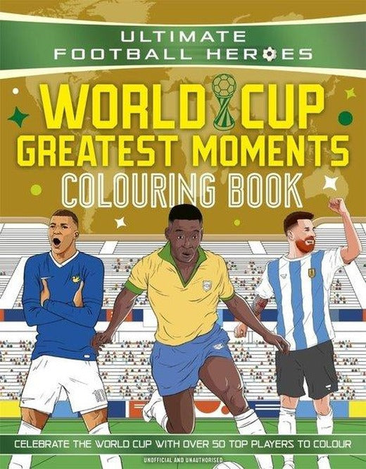 Ultimate Football Heroes Colouring Book: World Cup Greatest Moments | John Blake Publishing Ltd (İnce Kapak)