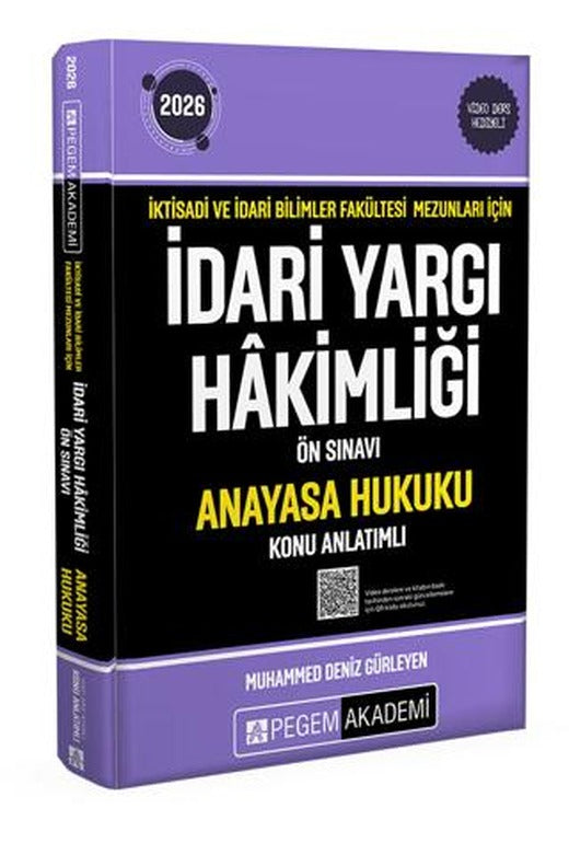 2026 İktisadi ve İdari Bilimler Fakültesi Mezunları İçin İdari Yargı Hakimliği Ön Sınavı Anayasa Hukuku Konu Anlatımlı | Pegem Akademi Yayıncılık (Ciltsiz)