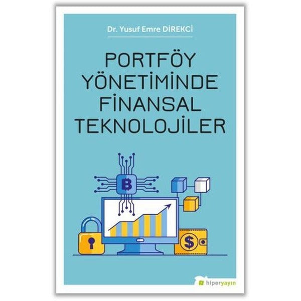 Portföy Yönetiminde Finansal Teknolojiler | Hiperlink Yayınları (Ciltsiz)