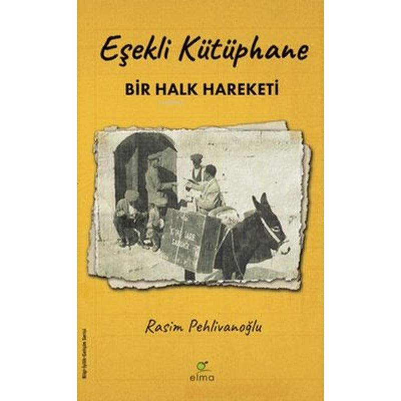 Eşekli Kütüphane - Bir Halk Hareketi | Elma Yayınevi