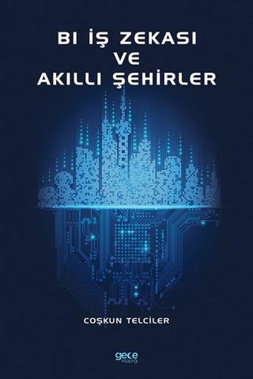 Bl İş Zekası ve Akıllı Şehirler | Gece Kitaplığı (Ciltsiz)