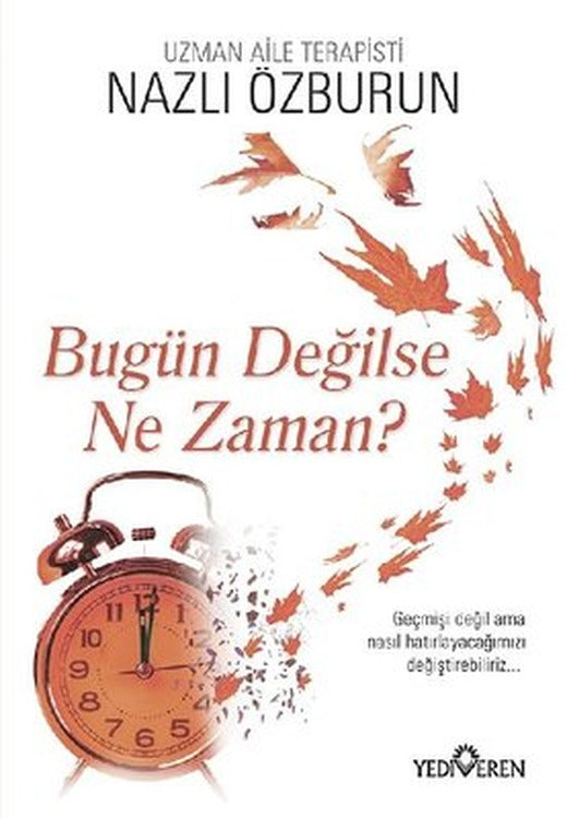 Bugün Değilse Ne Zaman? | Yediveren Yayınları