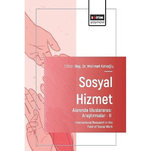 Sosyal Hizmet Alanında Uluslararası Araştırmalar 2 | Eğitim Yayınevi (İnce Kapak)