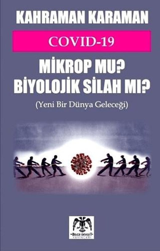 Covid 19 Mikrop mu? Biyolojik Silah mı? | Bilge Devlet Yayınları (Ciltsiz)