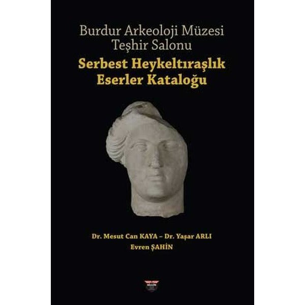 Burdur Arkeoloji Müzesi Teşhir Salonu - Serbest Heykeltıraşlık Eserler Kataloğu | Bilgin Kültür Sanat