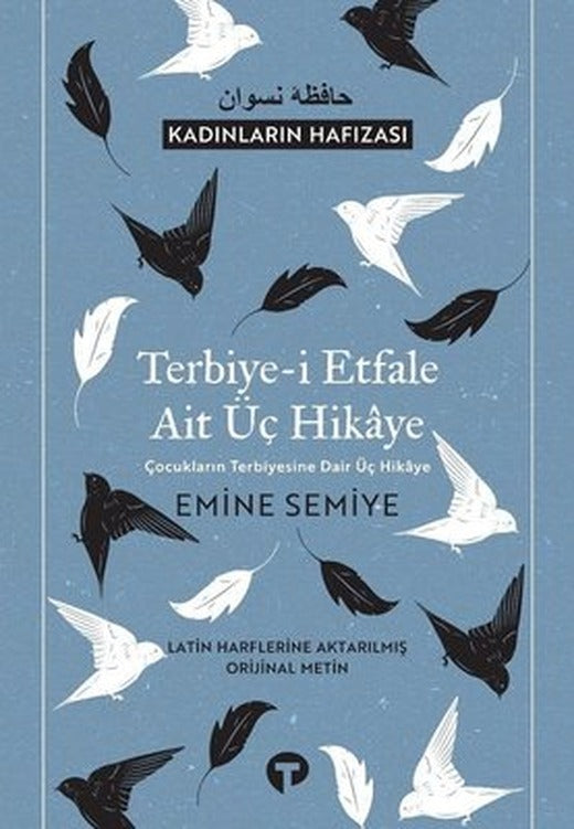 Terbiye-i Etfale Ait Üç Hikaye-Kadınların Hafızası | Turkuvaz Yayınları