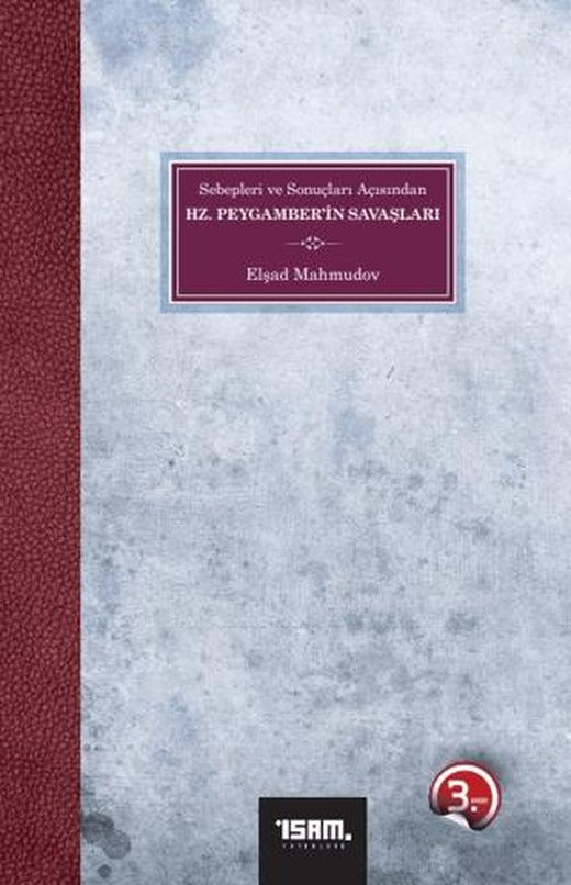 Sebepleri ve Sonuçları Açısından Hz. Peygamber’in Savaşları