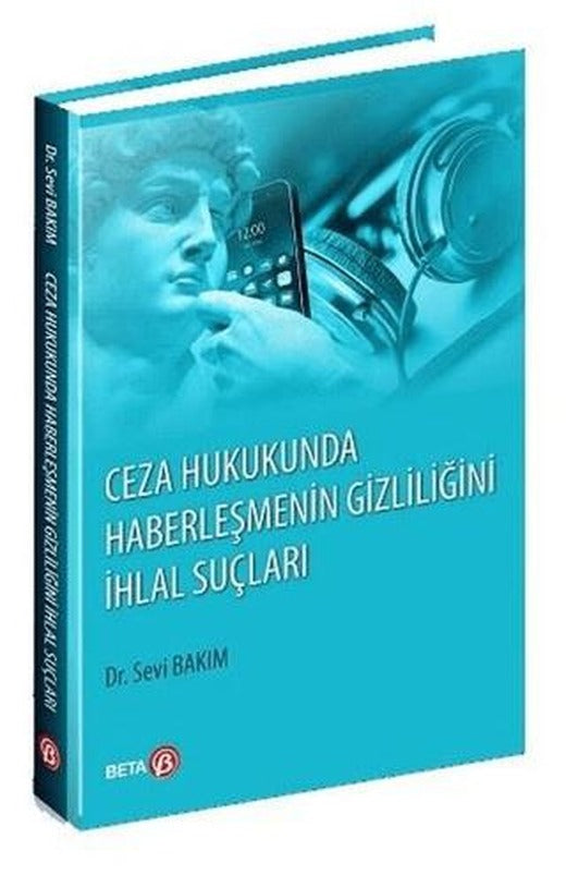 Ceza Hukukunda Haberleşmenin Gizliliğini İhlal Suçları | Beta Yayınevi (Ciltsiz)