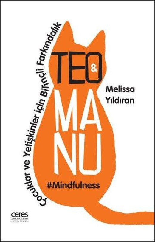 Teo ve Manu - Çocuklar ve Yetişkinler İçin Bilinçli Farkındalık | Ceres Yayınları (e-Kitap)
