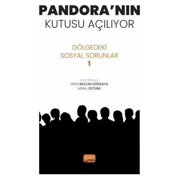 Pandora'nın Kutusu Açılıyor - Gölgedeki Sosyal Sorunlar 1 | Nobel Bilimsel Eserler (İnce Kapak)