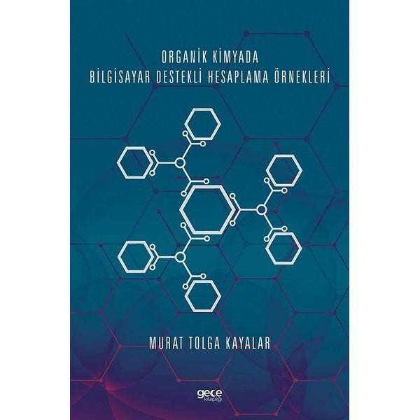 Organik Kimyada Bilgisayar Destekli Hesaplama Örnekleri | Gece Kitaplığı