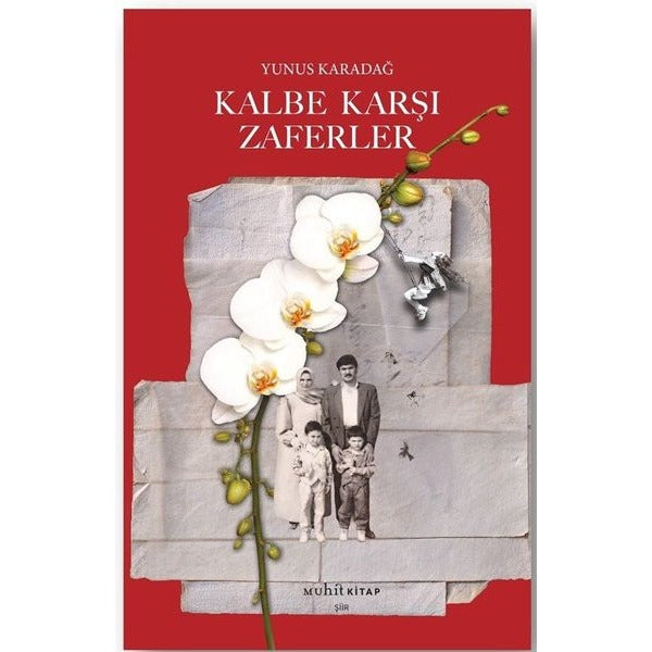 Kalbe Karşı Zaferler | Muhit Kitap (İnce Kapak)