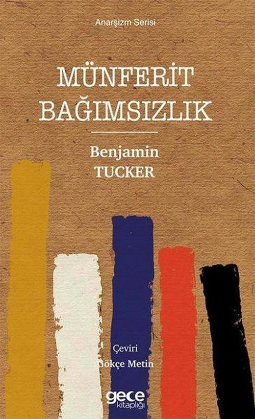 Münferit Bağımsızlık - Anarşizm Serisi | Gece Kitaplığı (İnce Kapak)