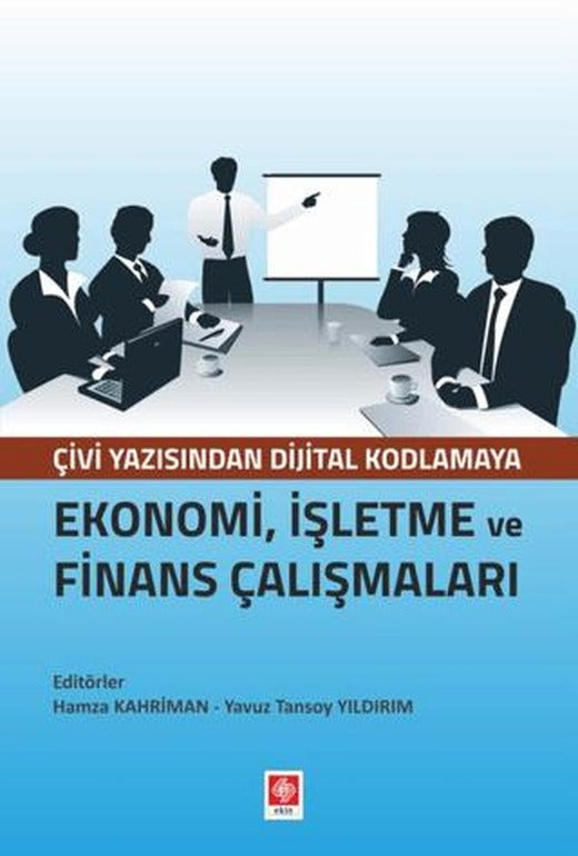 Ekonomi, İşletme ve Finans Çalışmaları | Ekin Basım Yayın (Ciltsiz)
