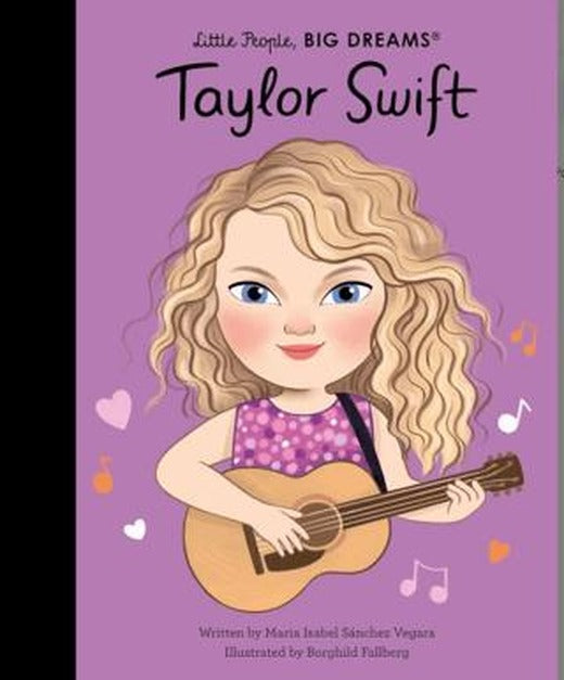 Little People, Big Dreams: Taylor Swift | FRANCES LINCOLN (Ciltli)