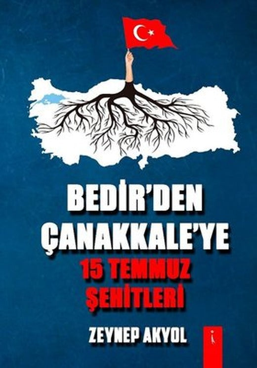Bedir'den Çanakkale'ye 15 Temmuz Şehitleri | İkinci Adam Yayınları