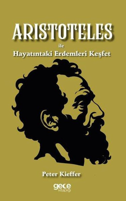 Aristoteles İle Hayatındaki Erdemleri Keşfet | Gece Kitaplığı (İnce Kapak)