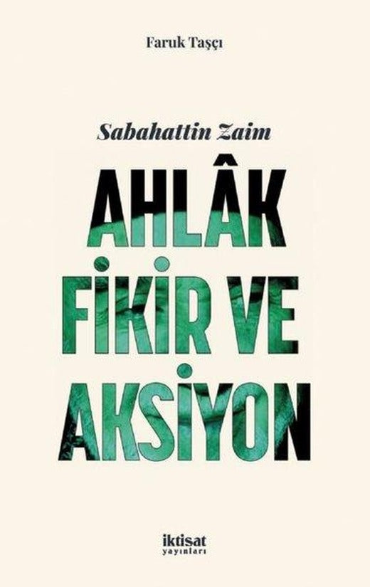 Sabahattin Zaim: Ahlak Fikir ve Aksiyon | İktisat Yayınları (İnce Kapak)