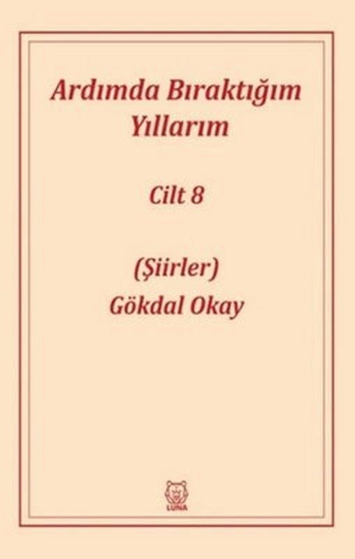 Ardımda Bıraktığım Yıllarım 8 | Luna Yayınları