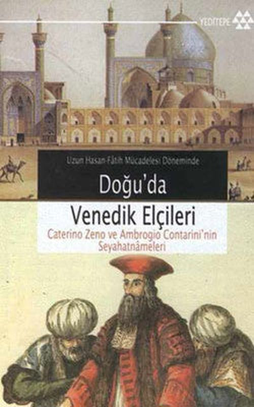 Doğuda Venedik Elçileri | Yeditepe Yayınevi