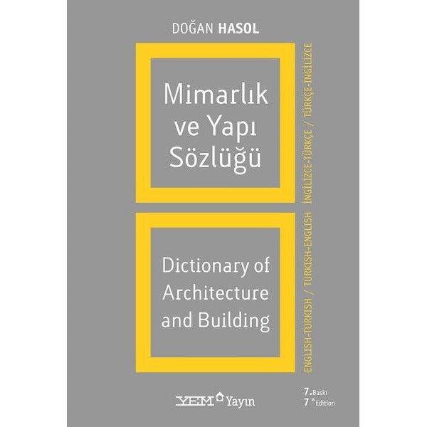 Mimarlık ve Yapı Sözlüğü / Dictionary of Architecture and Building (İngilizce - Türkçe / Türkçe - İngilizce)