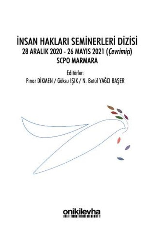 İnsan Hakları Seminerleri Dizisi 28 Aralık 2020-26 Mayıs 2021 (çevrimiçi) SCPO Marmara | On İki Levha Yayınları (Ciltsiz)