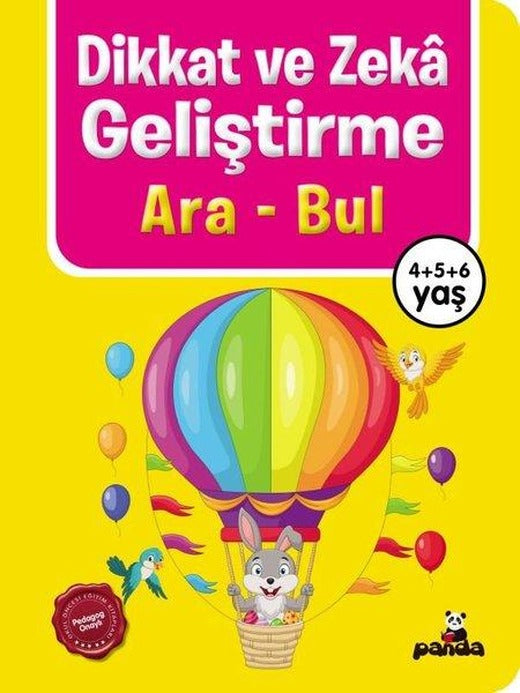 Dikkat ve Zeka Geliştirme - Ara Bul 4 - 5 +6 Yaş | Panda (İnce Kapak)