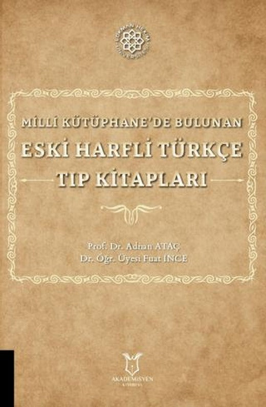 Milli Kütüphane'de Bulunan Eski Harfli Türkçe Tıp Kitapları | Akademisyen Kitabevi (Ciltsiz)