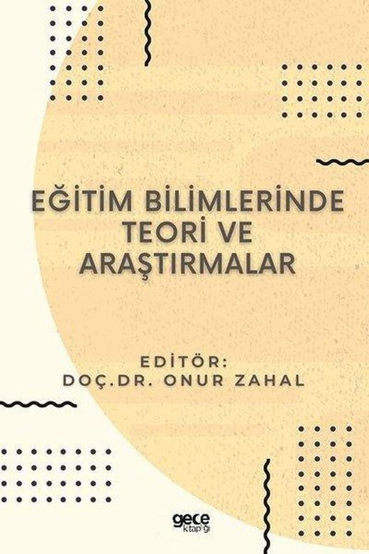 Eğitim Bilimlerinde Teori ve Araştırmalar | Gece Kitaplığı (İnce Kapak)
