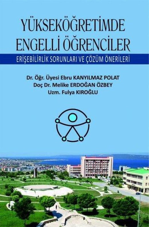 Yükseköğretimde Engelli Öğrenciler - Erişebilirlik Sorunları ve Çözüm Önerileri | Ekin Basım Yayın (İnce Kapak)