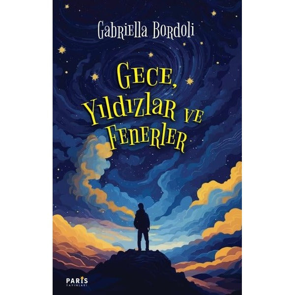 Gece, Yıldızlar ve Fenerler | Paris Yayınları (İnce Kapak)