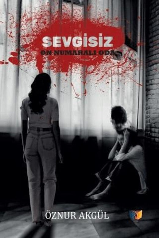 Sevgisiz On Numaralı Oda | Ateş Yayınları (Ciltsiz)