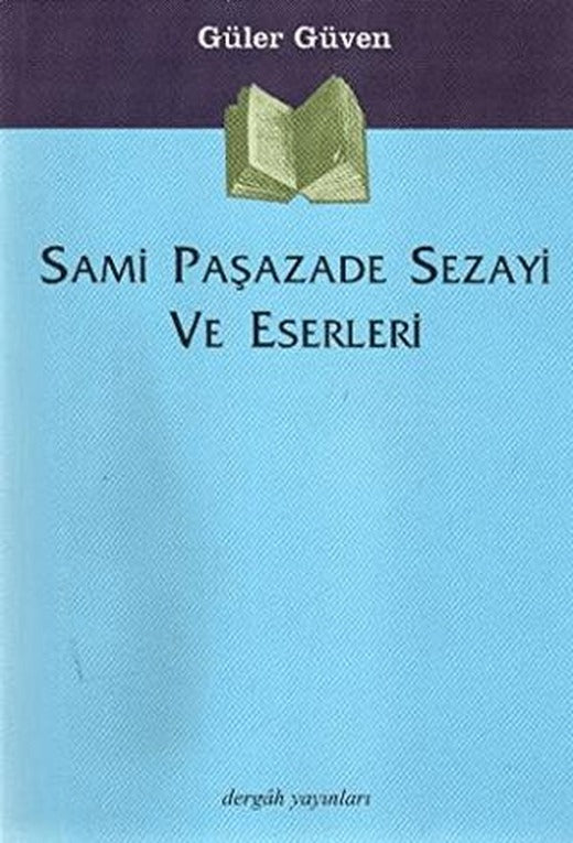 Sami Paşazade Sezayi ve Eserleri | Dergah Yayınları (Ciltsiz)