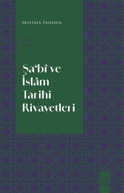 Şa'bi ve İslam Tarihi Rivayetleri | Fecr Yayınları (İnce Kapak)