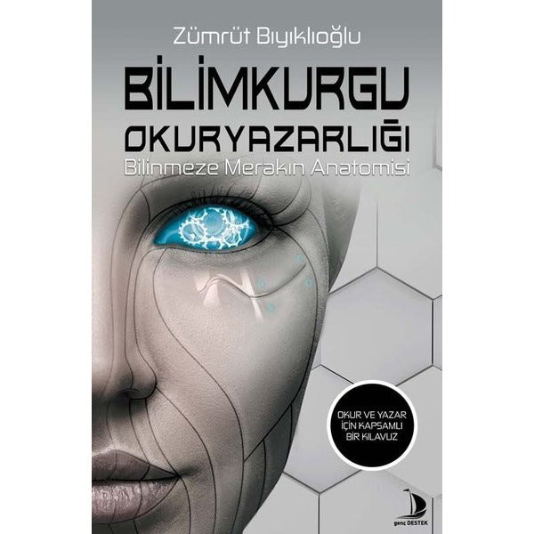 Bilimkurgu Okuryazarlığı - Bilinmeze Merakın Anatomisi | Destek Yayınları