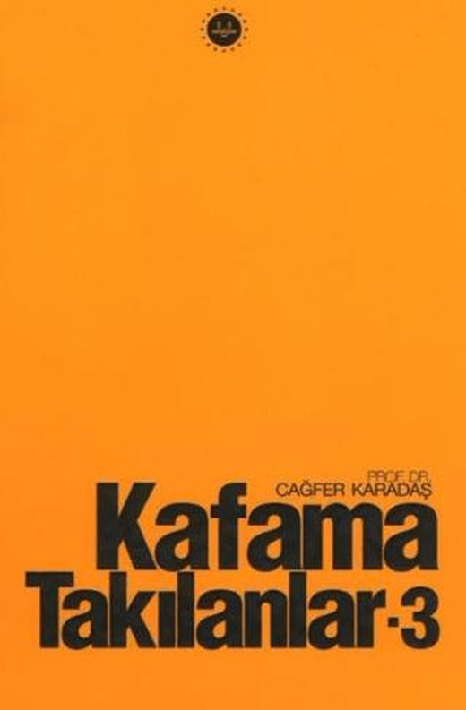 Kafama Takılanlar - 3