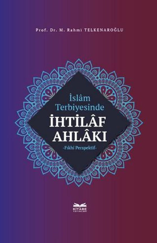İslam Terbiyesinde İhtilaf Ahlakı