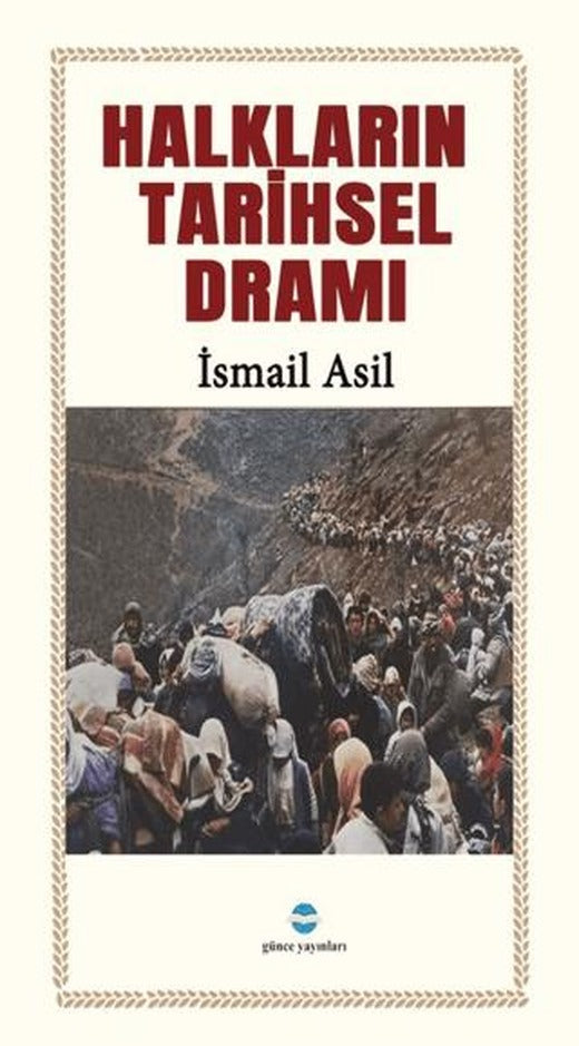 Halkların Tarihsel Dramı | Günce Uluslararası Yayıncılık (Ciltsiz)