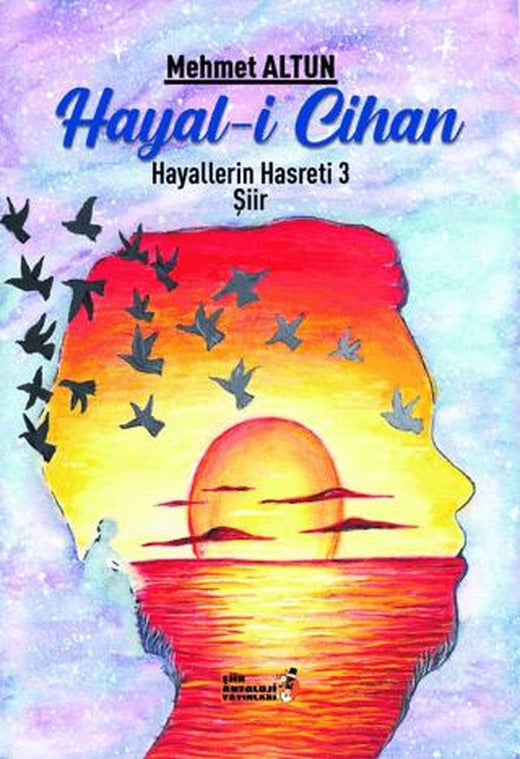 Hayal-i Cihan - Hayallerin Hasreti 3 | Şiir Antoloji Yayınları (Ciltsiz)