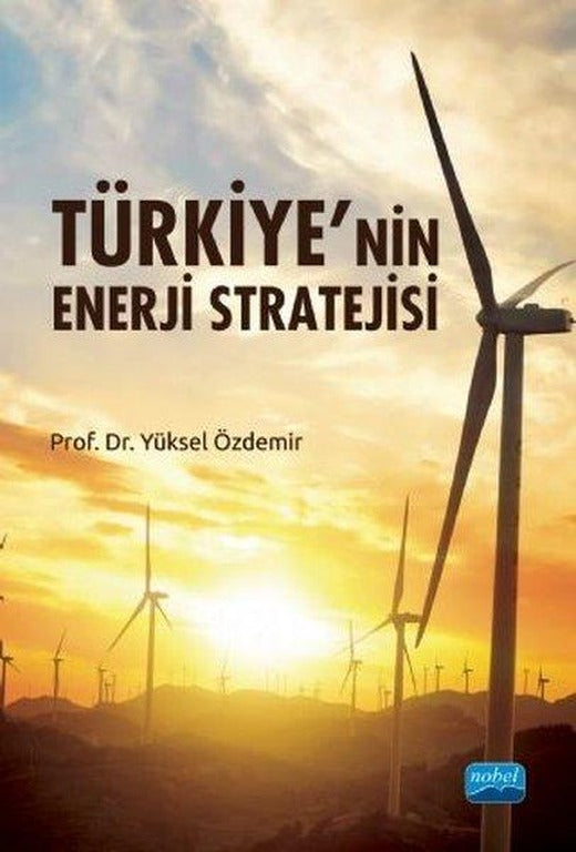 Türkiyenin Enerji Stratejisi | Nobel Akademik Yayıncılık (İnce Kapak)