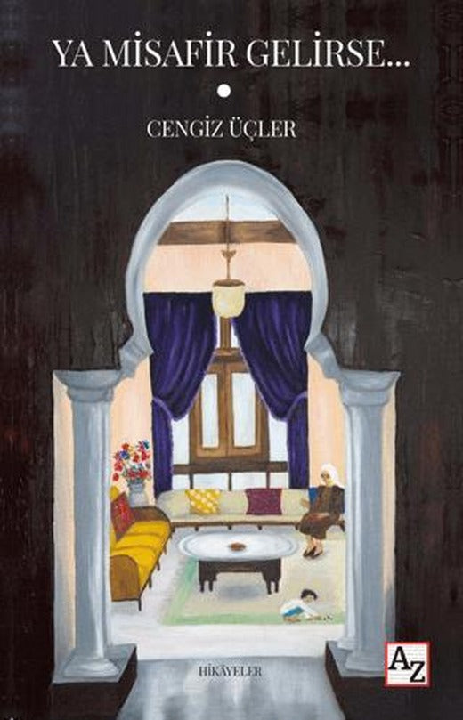 Ya Misafir Gelirse… | Az Kitap (Ciltsiz)