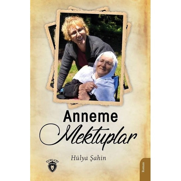 Anneme Mektuplar | Dorlion Yayınevi (İnce Kapak)