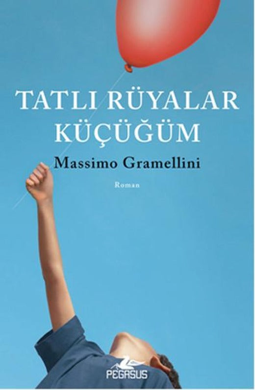 Tatlı Rüyalar Küçüğüm | Pegasus (İnce Kapak)