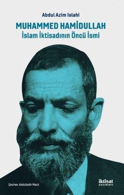 Muhammed Hamidullah-İslam İktisadının Öncü İsmi | İktisat Yayınları (İnce Kapak)