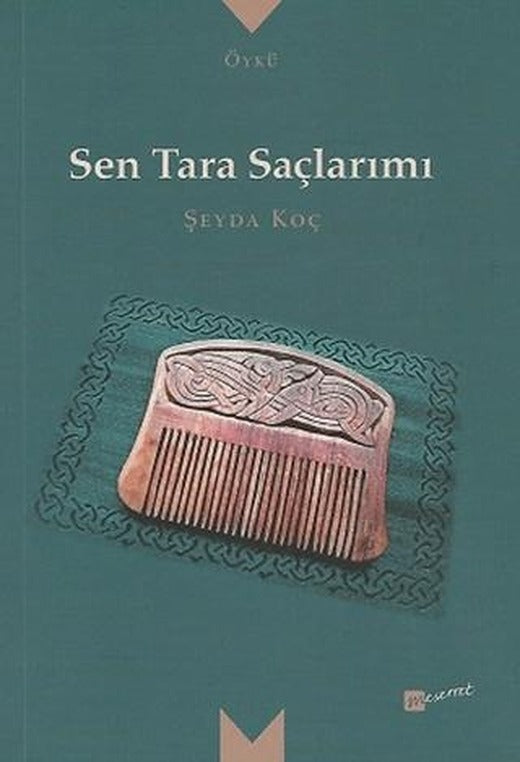 Sen Tara Saçlarımı | Meserret Yayınları (Ciltsiz)