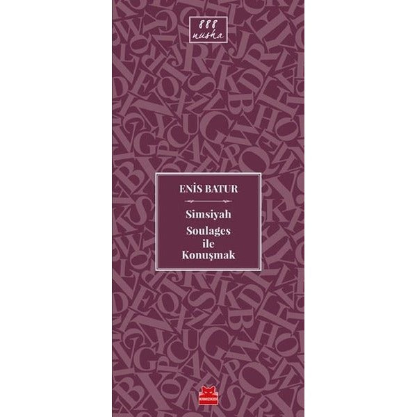 Simsiyah Soulages ile Konuşmak | Kırmızı Kedi
