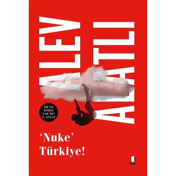 Nuke Türkiye! Or'da Kimse var mı? 2. Kitap | Kapı Yayınları (İnce Kapak)
